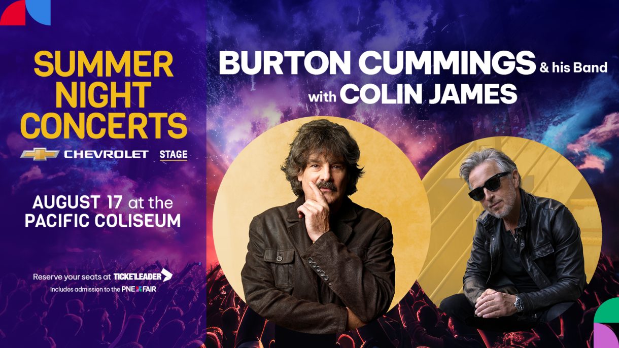 WIN Premium Tickets To See Burton Cummings & Colin James at the PNE ...