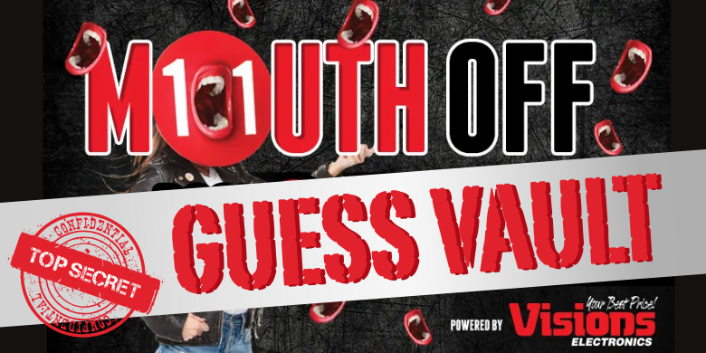 Rock 101’s Mouth Off – Vault Of Guesses