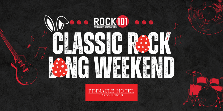 Rock 101’s Classic Rock Easter Long Weekend